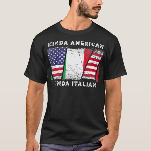 Kinda American Kinda -イタリアン二重国籍 Tシャツ (正面)