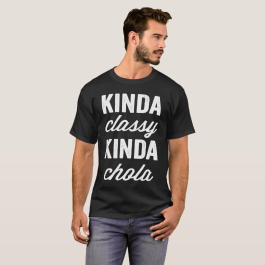 Kinda Classy Kinda Chola Cholitas Proud Latina Spa Tシャツ (正面フル)
