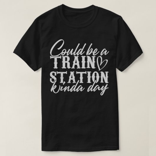 Kinda Dayの列車の駅かもしれない皮肉なサイイン Tシャツ (デザイン正面)