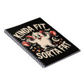 Kinda Fit Sorta Fat  ノートブック (右側)