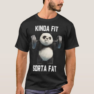 Kinda Fit Sorta Fat - Baby Cute Panda Funny Tシャツ