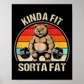 Kinda Fit Sorta Fat Funny Cute Bear Weightlifter  ポスター (正面)