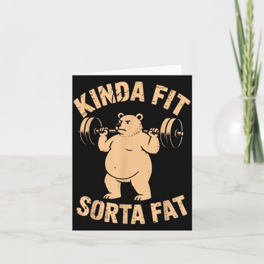 Kinda Fit Sorta Fat - Funny Gym Bear Weightlifting カード (正面)