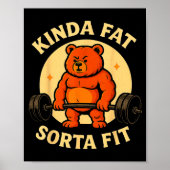 Kinda Fit Sorta Fat - Funny Gym Bear Weightlifting ポスター (正面)