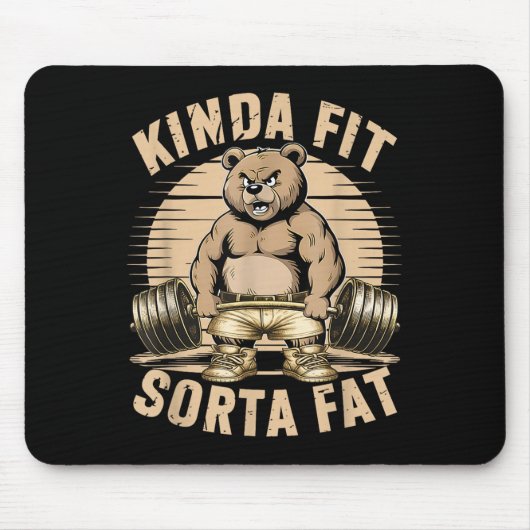 Kinda Fit Sorta Fat - Funny Gym Bear Weightlifting マウスパッド (正面)