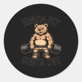 Kinda Fit Sorta Fat - Funny Gym Bear Weightlifting ラウンドシール (正面)