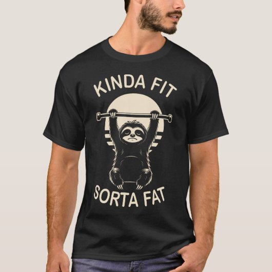 Kinda Fit Sorta Fat Funny Gym Workout Tシャツ (正面)