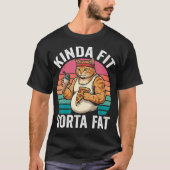 Kinda Fit Sorta Fat Funny Gym Workout Tシャツ (正面)