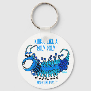 KINDA' LIKE A ROLY POLY キーホルダー