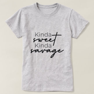 Kinda Sweet Kinda Savage LadieのTシャツ Tシャツ