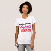 Kinda Sweet Kinda Savage – Sassy Girl Power Quote  Tシャツ (正面フル)