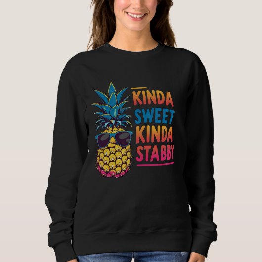 Kinda Sweet Kinda Stabby Pineapple Sweatshirt スウェットシャツ (正面)