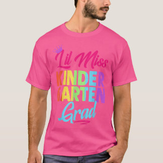 Kindergarten Graduation Lil Miss Kindergarten Grad Tシャツ