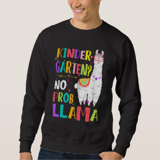 Kindergarten No Prob Llama Girls Teacher First Day スウェットシャツ