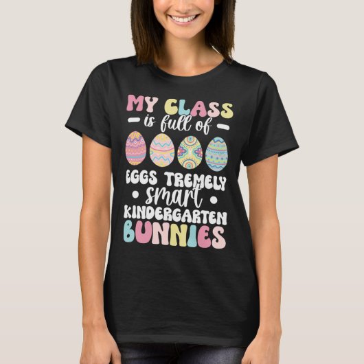 Kindergarten Teacher Easter Day Kindergarten Teach Tシャツ (正面)