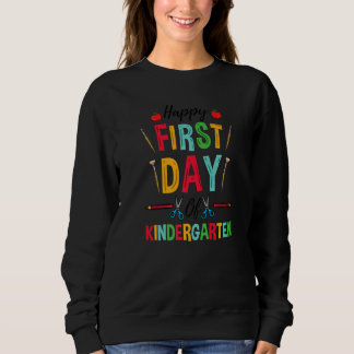 Kindergarten Teacher Happy First Day Of Kindergart スウェットシャツ