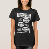 Kindergarten Teacher Life - Funny Classroom Quotes Tシャツ (正面)