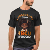 Kindergarten Today HBCU Tomorrow Black College Gra Tシャツ (正面)