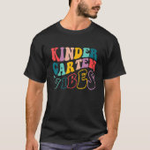 Kindergarten Vibes First Day Back To School Teache Tシャツ (正面)