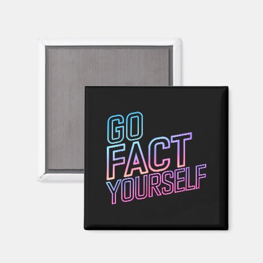 Kindly Go Fact Yourself Funny Cyber Vibes Slogan S マグネット (正面/裏面)