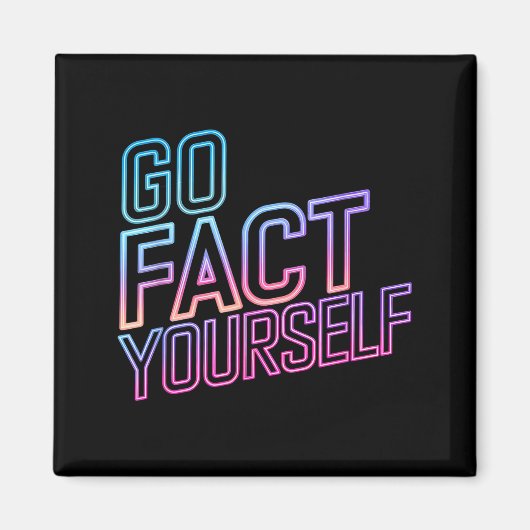 Kindly Go Fact Yourself Funny Cyber Vibes Slogan S マグネット (正面)