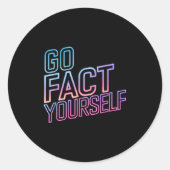 Kindly Go Fact Yourself Funny Cyber Vibes Slogan S ラウンドシール (正面)