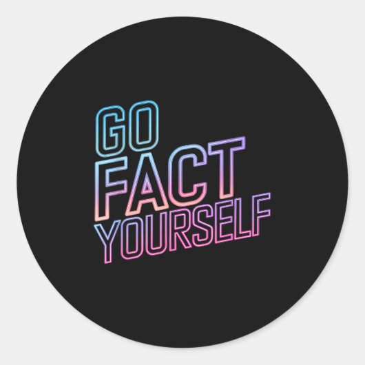 Kindly Go Fact Yourself Funny Cyber Vibes Slogan S ラウンドシール (正面)