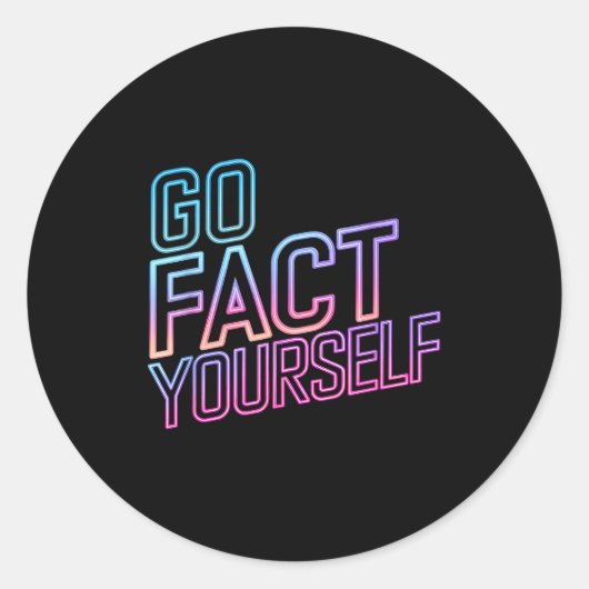 Kindly Go Fact Yourself Funny Cyber Vibes Slogan S ラウンドシール (正面)