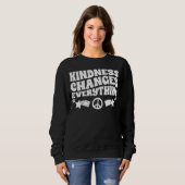 Kindness Changes Everything A Humanity Inspiration スウェットシャツ (正面フル)