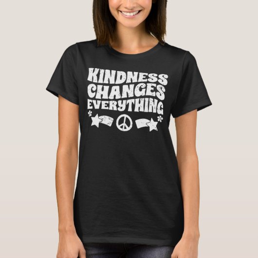 Kindness Changes Everything A Humanity Inspiration Tシャツ (正面)