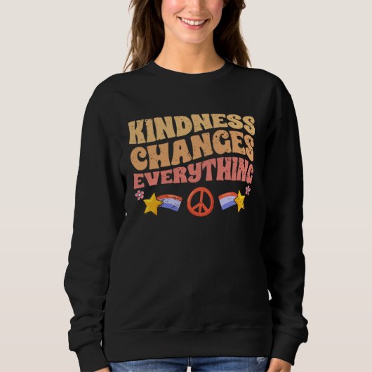 Kindness Changes Everything A Humanity Motivationa スウェットシャツ (正面)