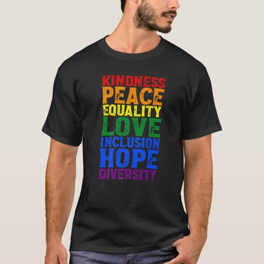 Kindness Human Rights Peace Lgbt Gay Lesbian Right Tシャツ (正面)