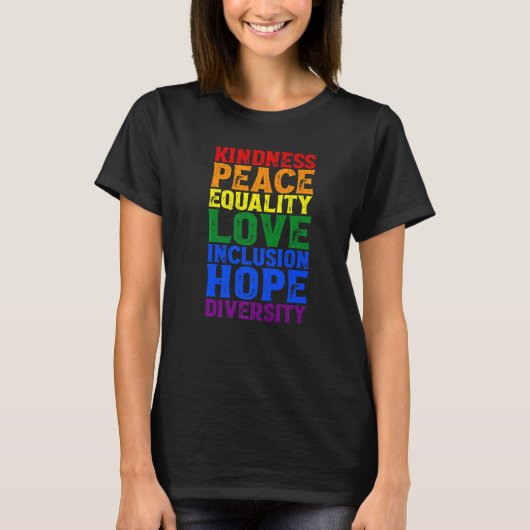 Kindness Human Rights Peace Lgbt Gay Lesbian Right Tシャツ (正面)