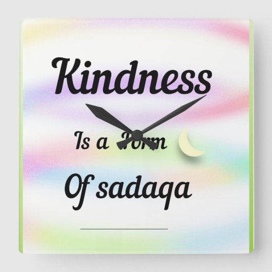 Kindness is a form of sadaqa. スクエア壁時計 (正面)