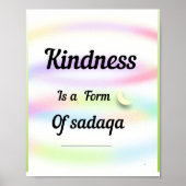 Kindness is a form of sadaqa. An inspirational art ポスター (正面)