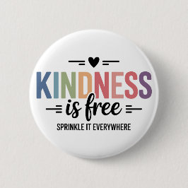 Kindness Is Free Sprinkle It Everywhere 缶バッジ