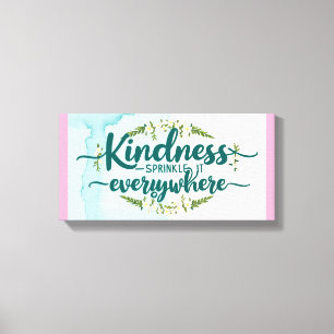 Kindness Is Free-Sprinkle It Everywhere 3 キャンバスプリント