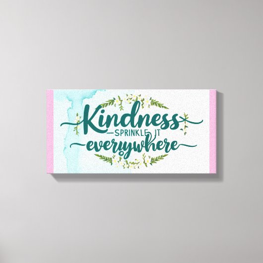 Kindness Is Free-Sprinkle It Everywhere 3 キャンバスプリント (正面)