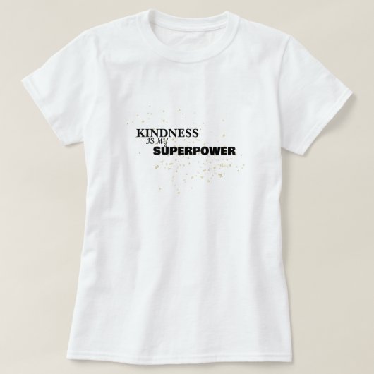 Kindness is my Superpower Minimalist Design Tシャツ (デザイン正面)