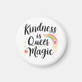 Kindness Is Queer Magic Rainbow Quote LGBTQ+ マグネット