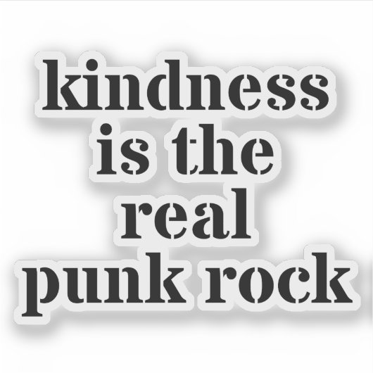 Kindness Is The Real Punk Rock シール (正面)