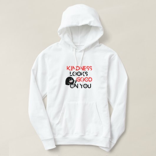 Kindness Looks Good On You Hoodie  パーカ (デザイン正面)