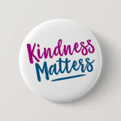 Kindness Matters. 缶バッジ (正面)