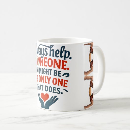 Kindness Mug — Always Help Someone Quote with Hold コーヒーマグカップ (正面右)