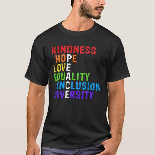Kindness Peace Equality Inclusion Diversity Human  Tシャツ (正面)
