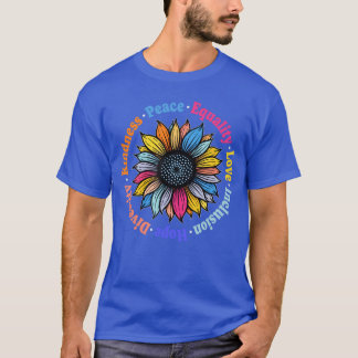 Kindness Peace Equality Love Hope Diversity Human  Tシャツ