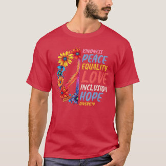 Kindness Peace Equality Love Hope Diversity Human  Tシャツ