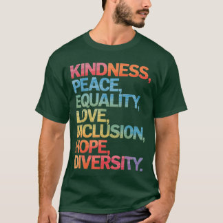 Kindness Peace Equality Love Inclusion Hope Divers Tシャツ