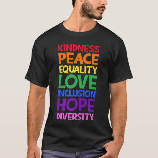 Kindness Peace Equality Love Inclusion Hope Divers Tシャツ