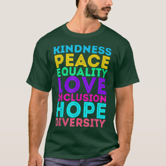 Kindness Peace Equality Love Inclusion Hope Divers Tシャツ